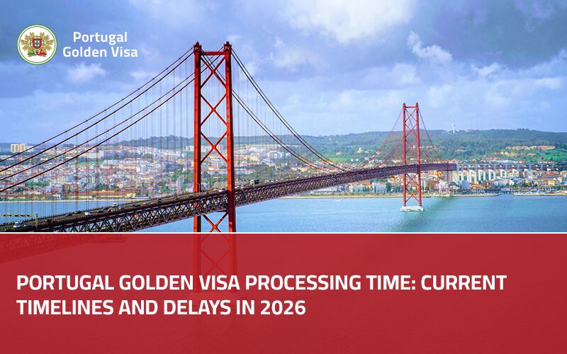 Portugal-Golden-Visa-Processing-Time-Current-Timelines-and-Delays-in-2026