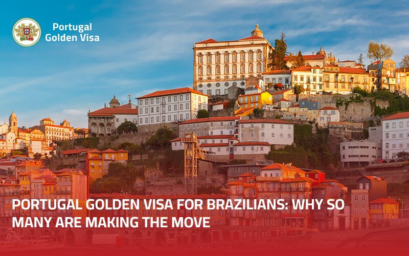 Portugal-Golden-Visa-for-Brazilians-Why-So-Many-Are-Making-the-Move