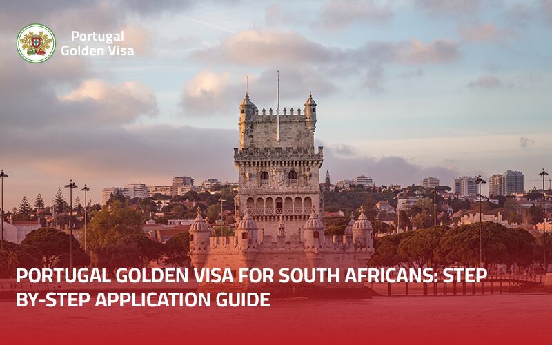 Portugal-Golden-Visa-for-South-Africans-Step-by-Step-Application-Guide