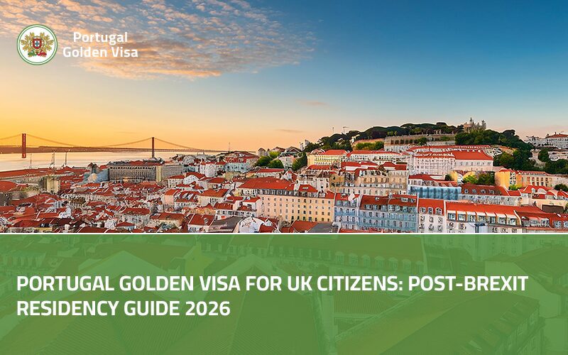 Portugal-Golden-Visa-for-UK-Citizens-Post-Brexit-Residency-Guide-2026