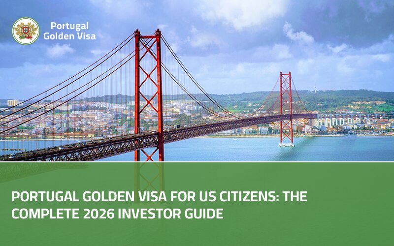 Portugal-Golden-Visa-for-US-Citizens-The-Complete-2026-Investor-Guide