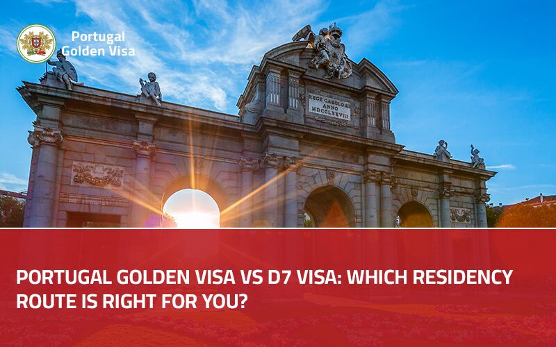 Portugal-Golden-Visa-vs-D7-Visa-Which-Residency-Route-Is-Right-for-You